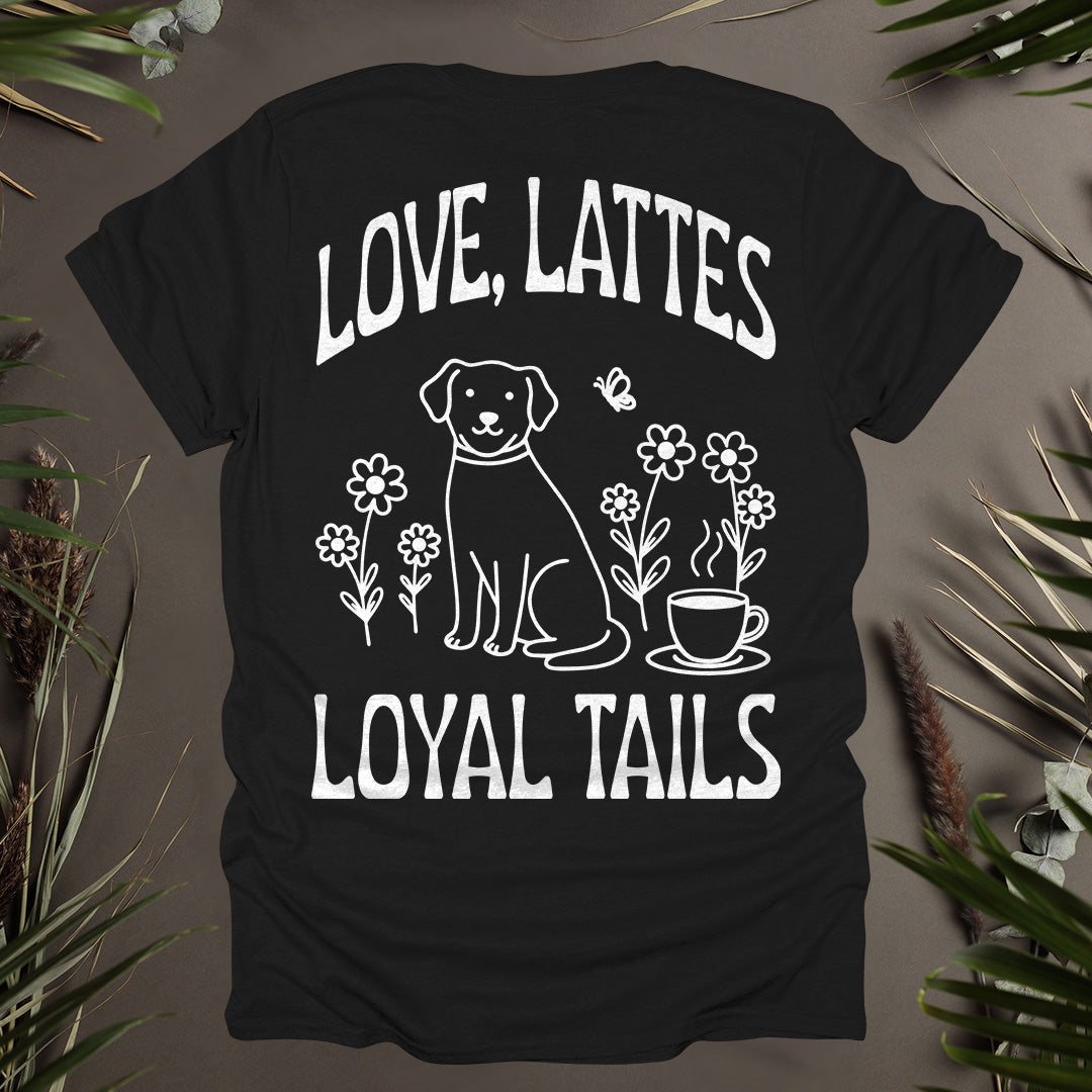 Love, Lattes, Loyal Tails Unisex T-Shirt (Double-Sided)