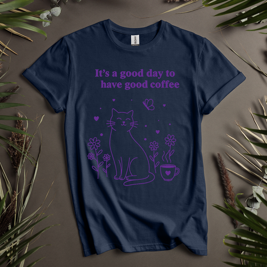 It's A Good Day To Have Good Coffee Cat Unisex T-Shirt