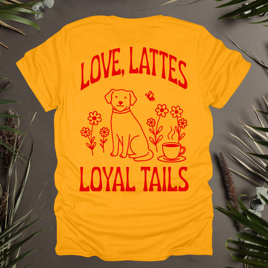Love, Lattes, Loyal Tails Unisex T-Shirt (Double-Sided)