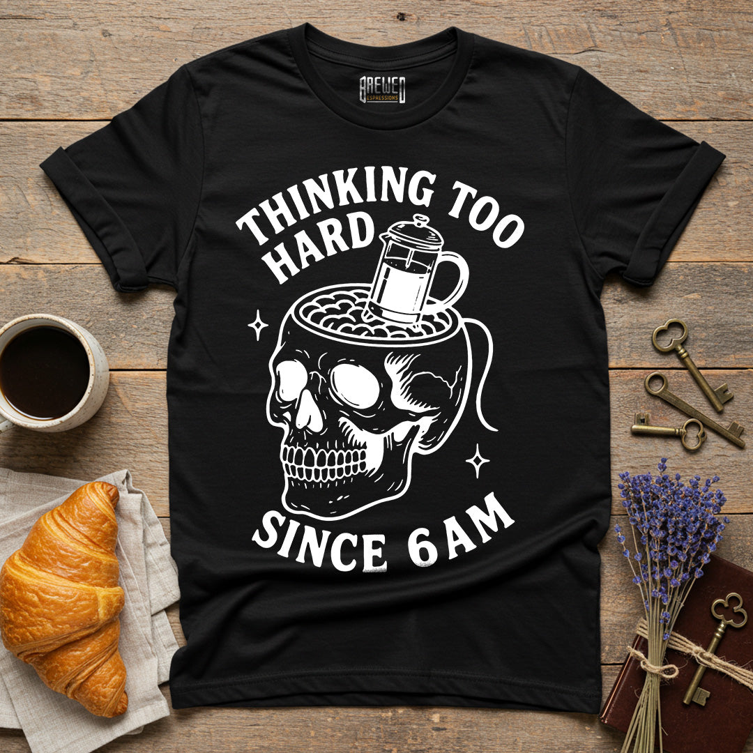 Thinking Too Hard Unisex T-Shirt