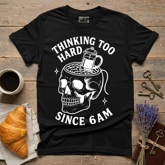 Thinking Too Hard Unisex T-Shirt
