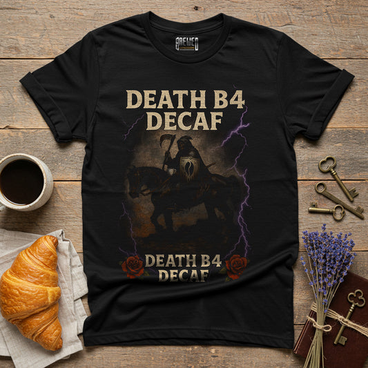 Death B4 Decaf Unisex T-Shirt