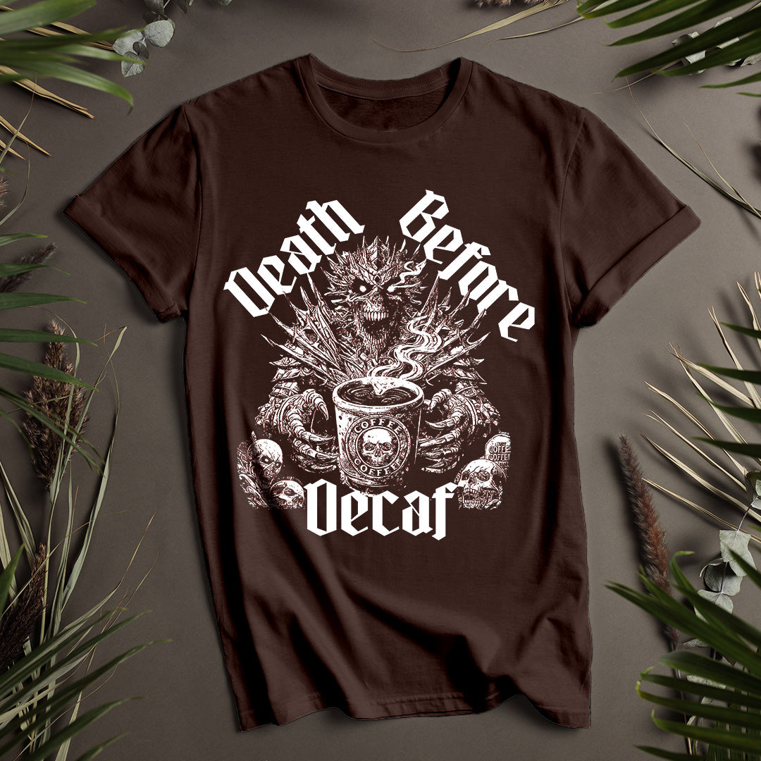 Death Before Decaf Unisex T-Shirt