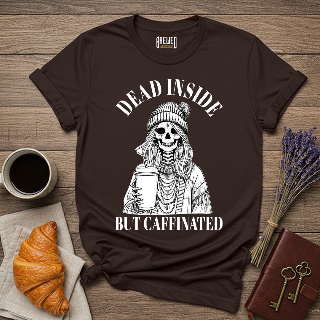 Dead Inside But Caffeinated T-Shirt