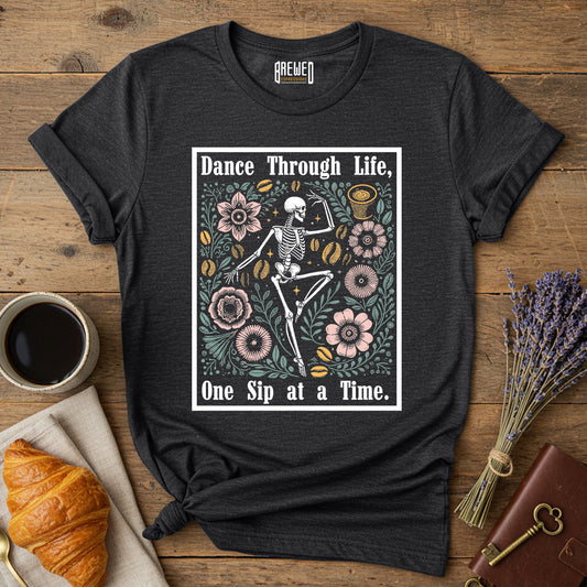 Dance Through Life, One Sip At A Time Unisex T-Shirt