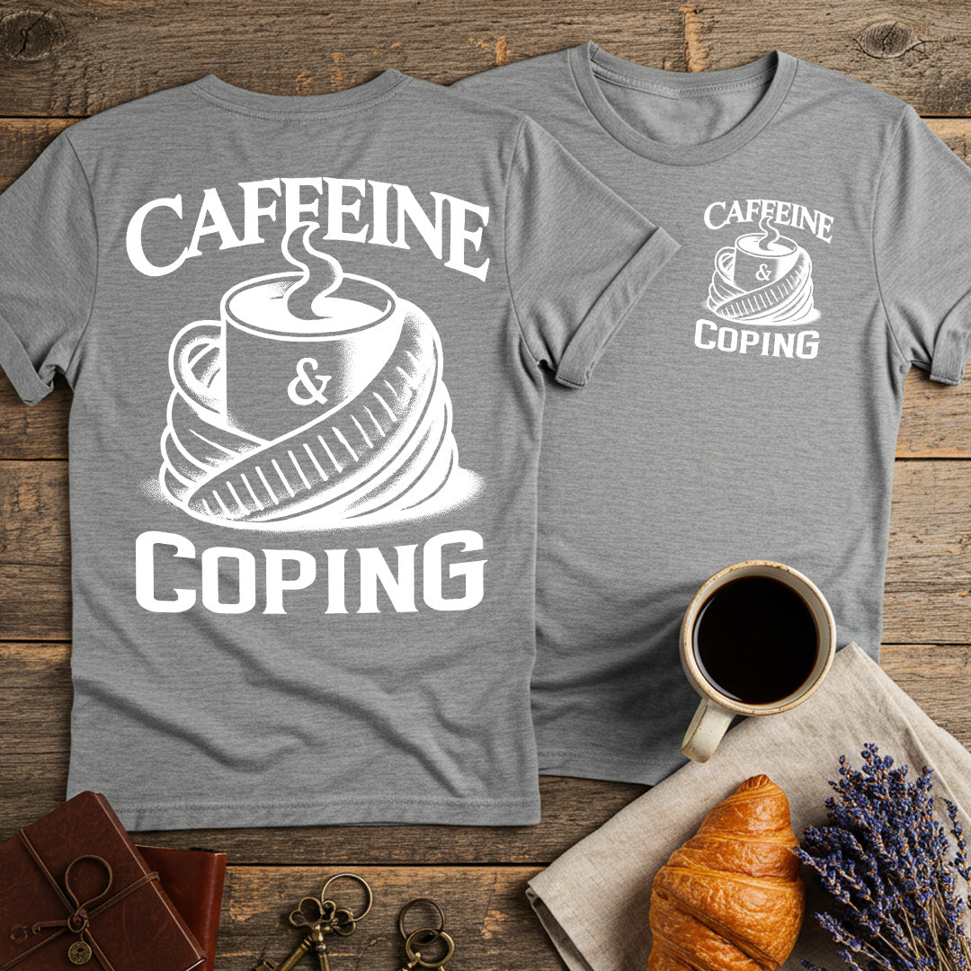 Caffeine & Coping Unisex T-Shirt (Double-Sided)