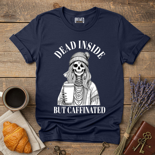 Dead Inside But Caffeinated T-Shirt