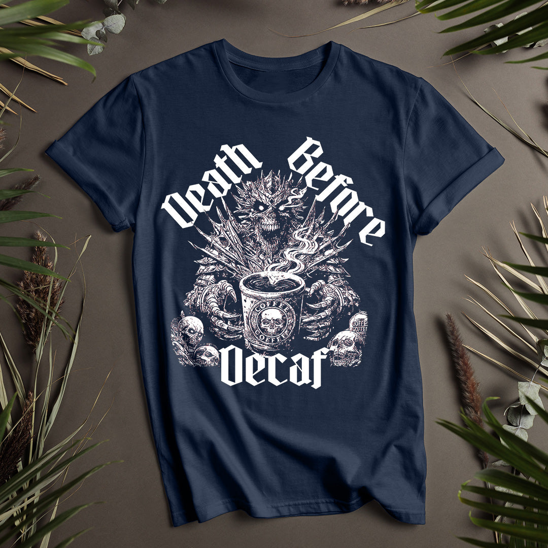 Death Before Decaf Unisex T-Shirt