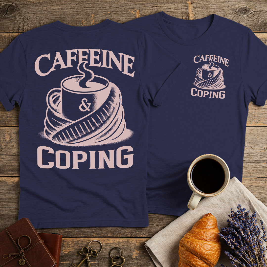 Caffeine & Coping Unisex T-Shirt (Double-Sided)