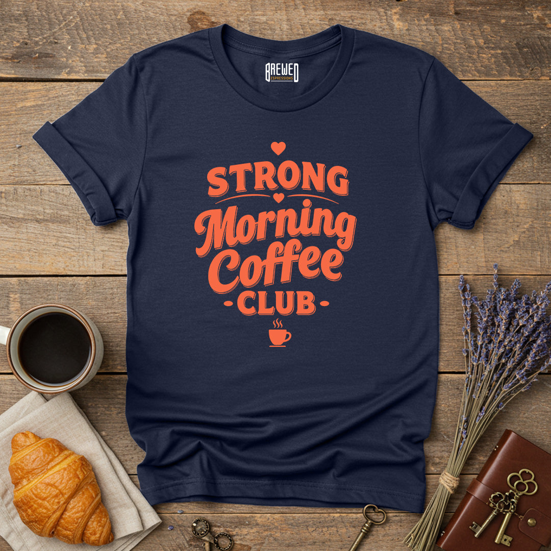Strong Morning Coffee Club Unisex T-Shirt