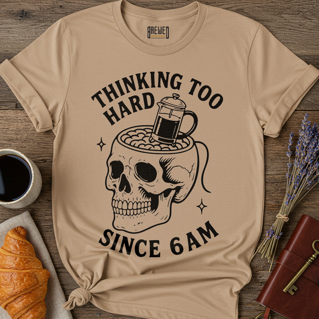 Thinking Too Hard Unisex T-Shirt