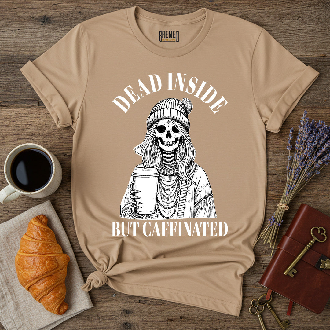 Dead Inside But Caffeinated T-Shirt