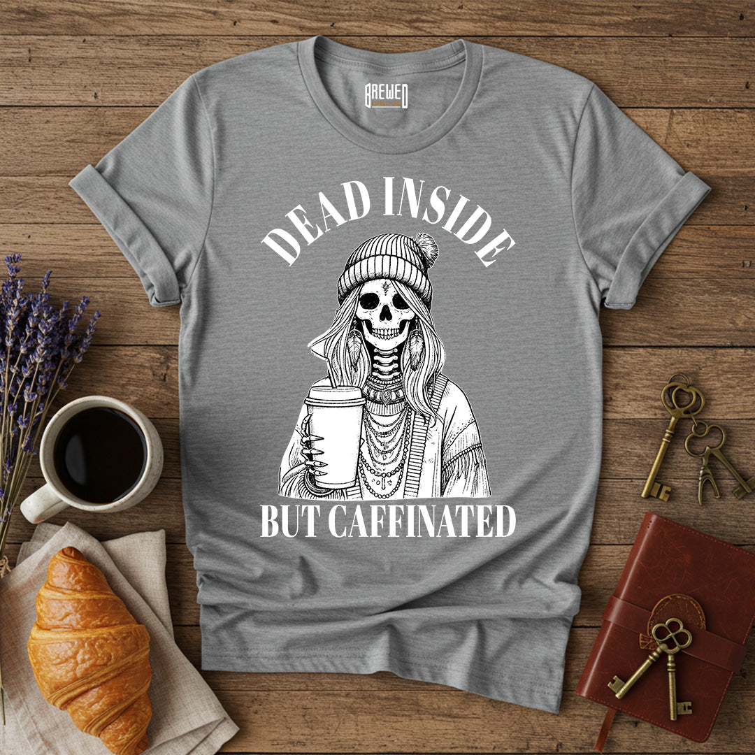 Dead Inside But Caffeinated T-Shirt