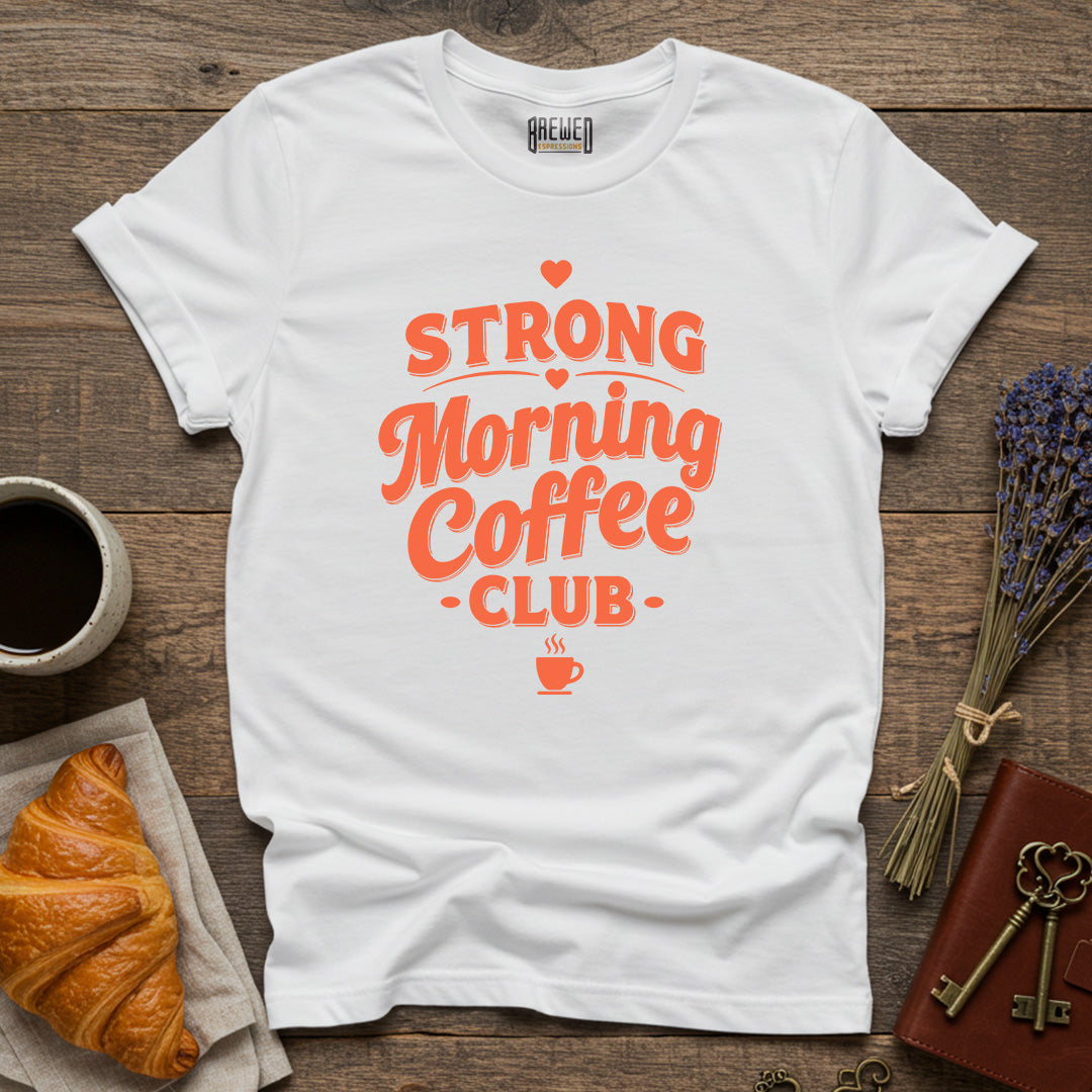 Strong Morning Coffee Club Unisex T-Shirt