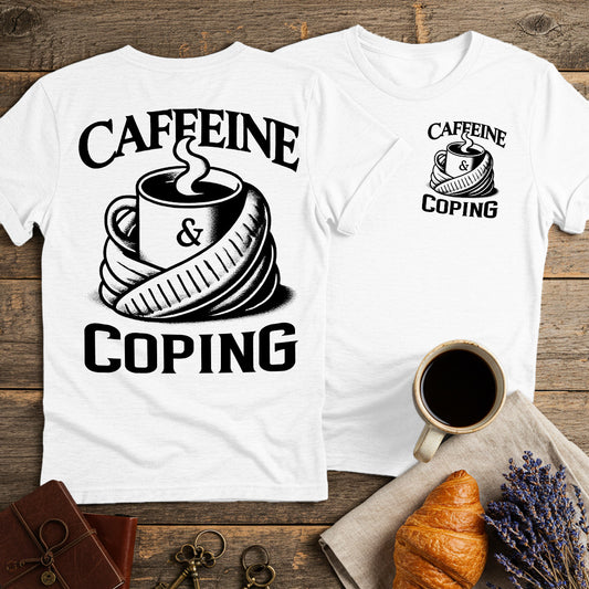 Caffeine & Coping Unisex T-Shirt (Double-Sided)