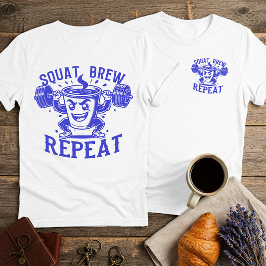 Squat Brew Repeat Unisex T-Shirt (Double-Sided)