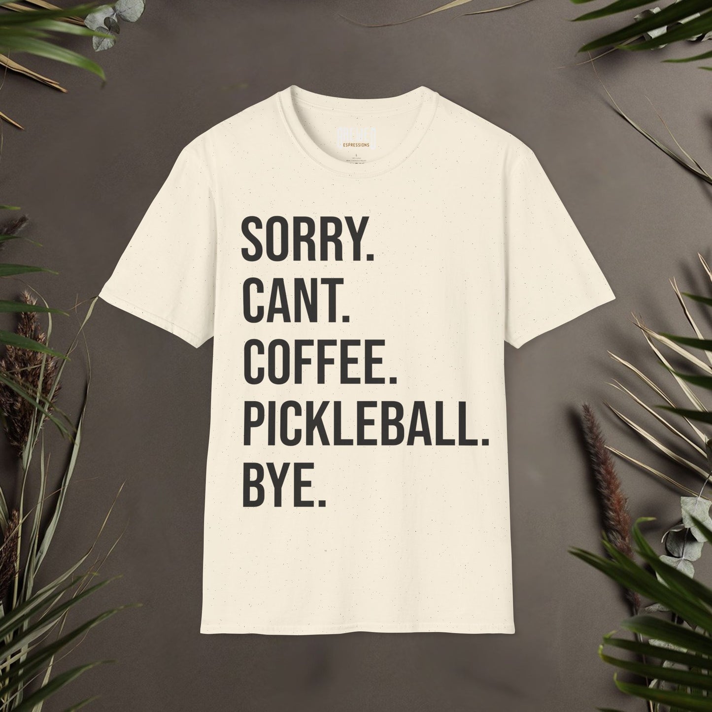 Sorry Can't Coffee Pickleball Bye Unisex T-Shirt