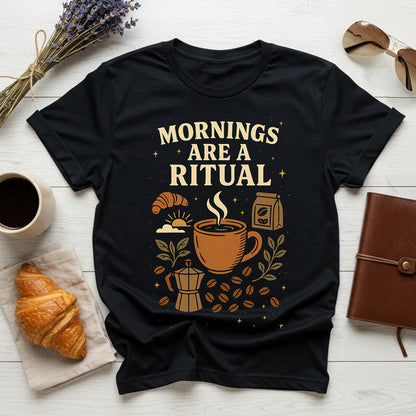 Mornings Are A Ritual - Comfort Colors®