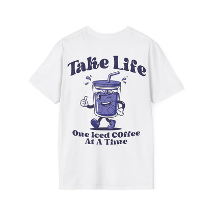 Take Life One Iced Coffee At A Time Unisex Softstyle T-Shirt