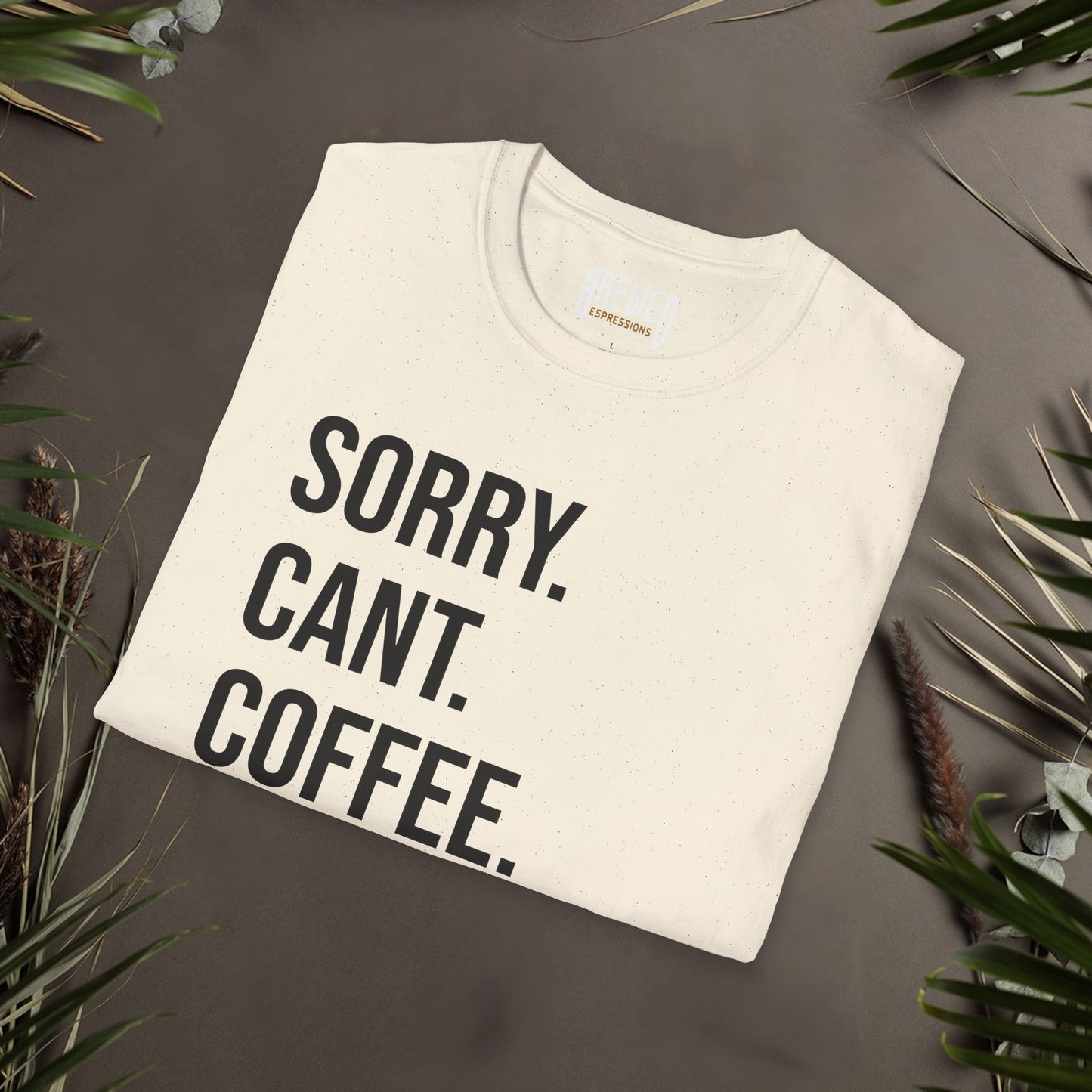 Sorry Can't Coffee Basketball Bye Unisex T-Shirt