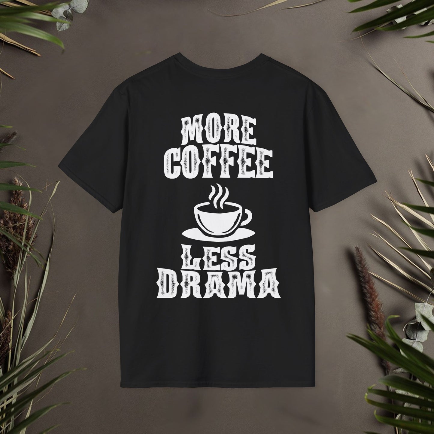 More Coffee Less Drama Unisex T-Shirt