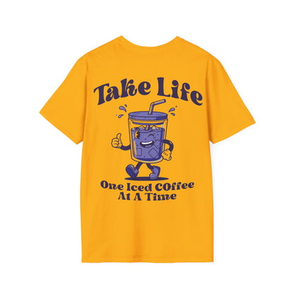 Take Life One Iced Coffee At A Time Unisex Softstyle T-Shirt