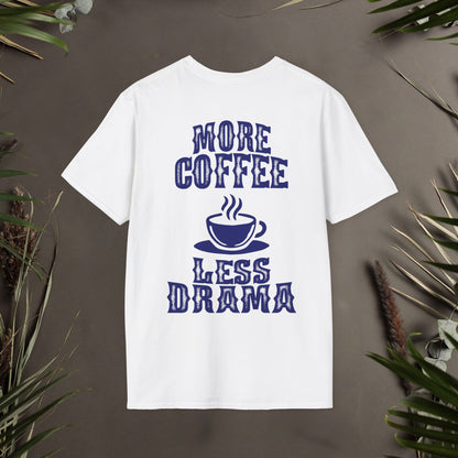 More Coffee Less Drama Unisex T-Shirt