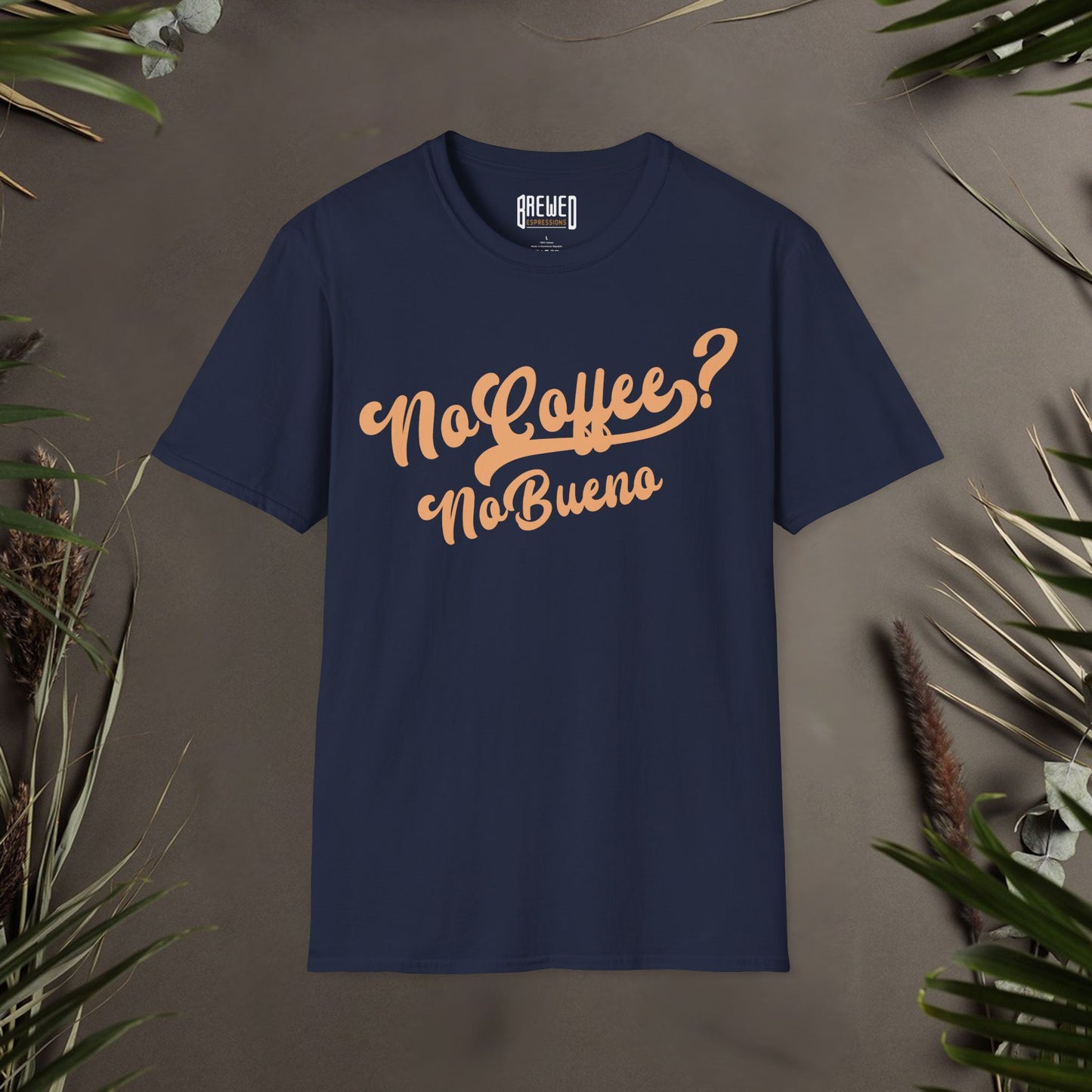 No Coffee No Bueno Unisex T-Shirt