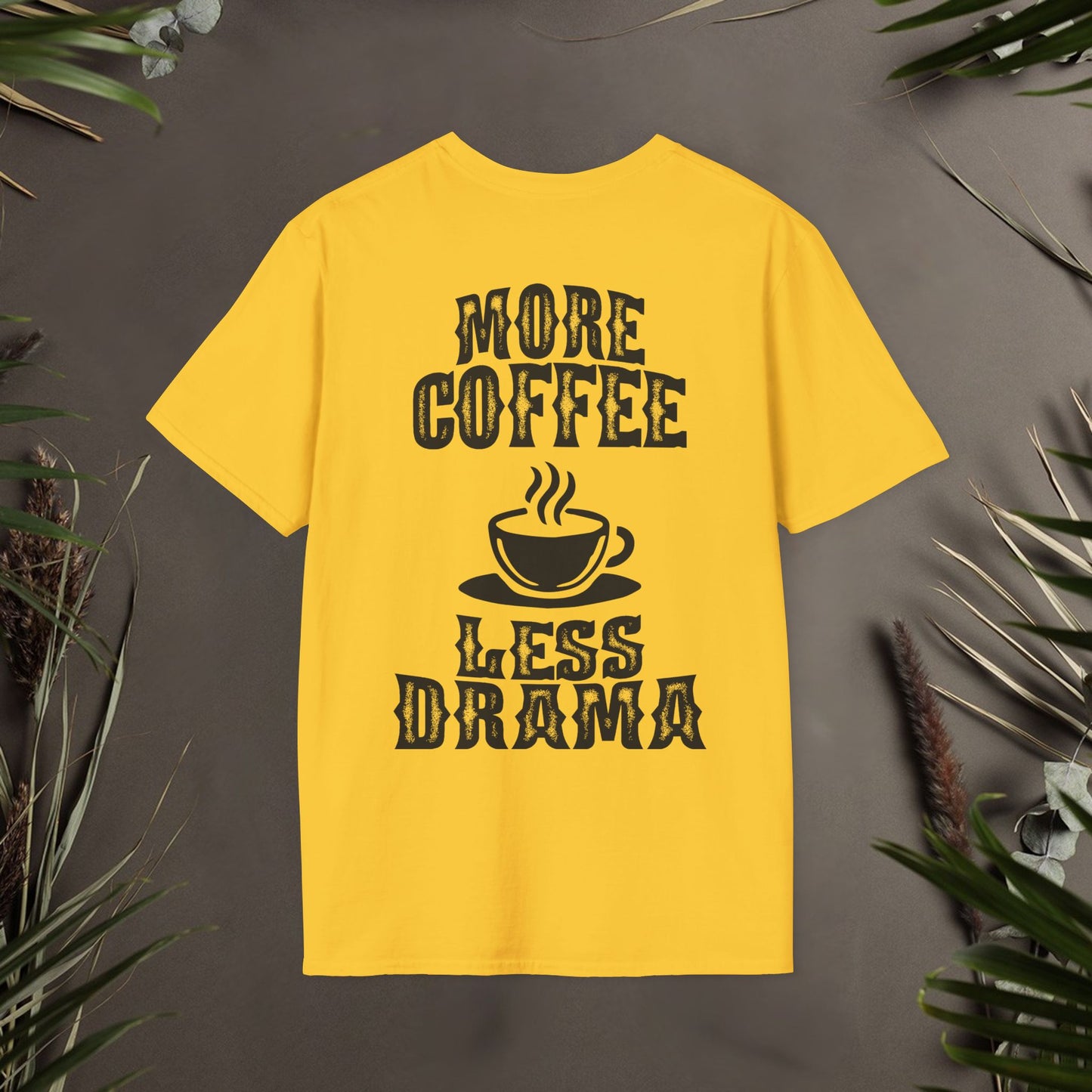 More Coffee Less Drama Unisex T-Shirt