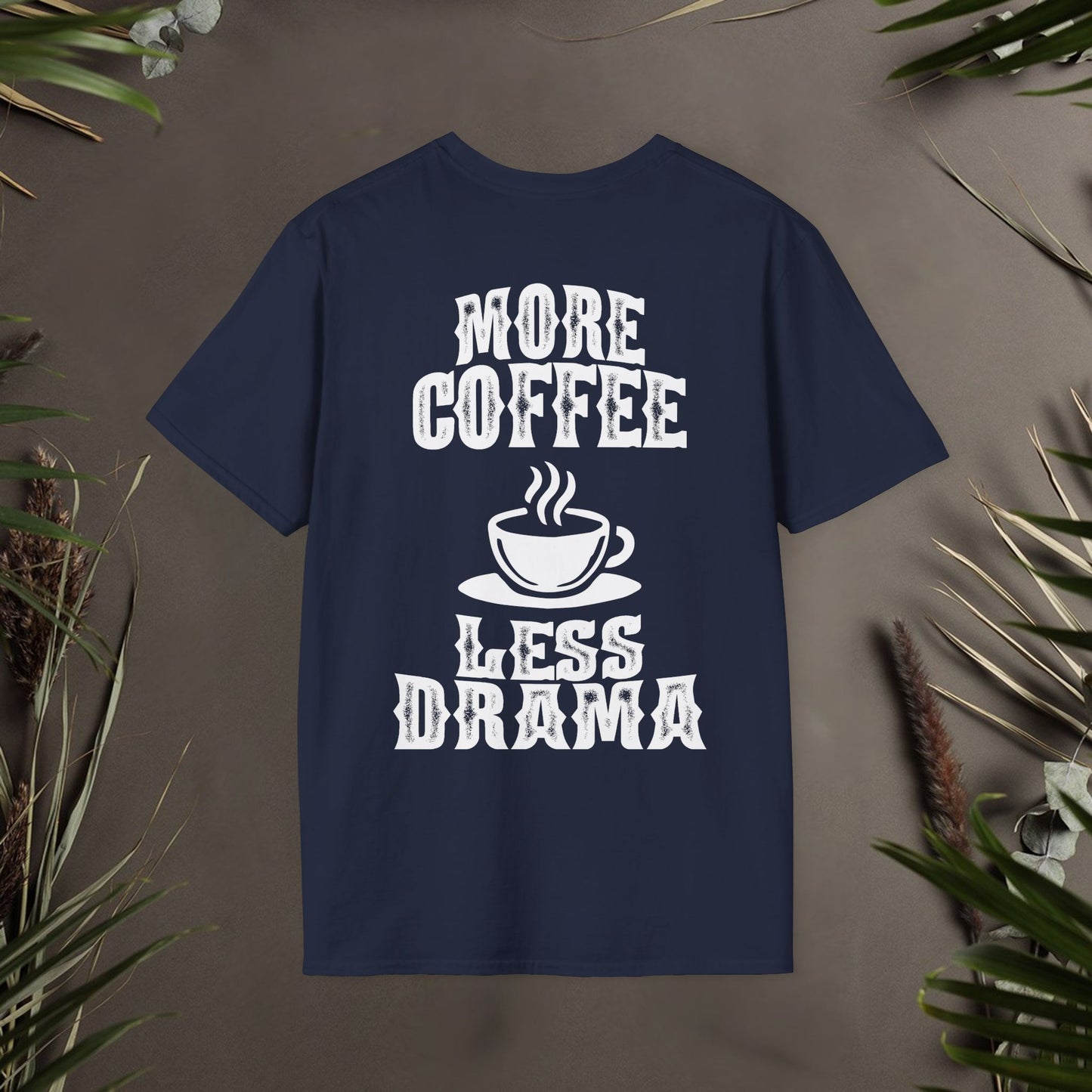 More Coffee Less Drama Unisex T-Shirt