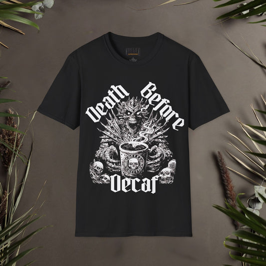 Death Before Decaf Unisex T-Shirt