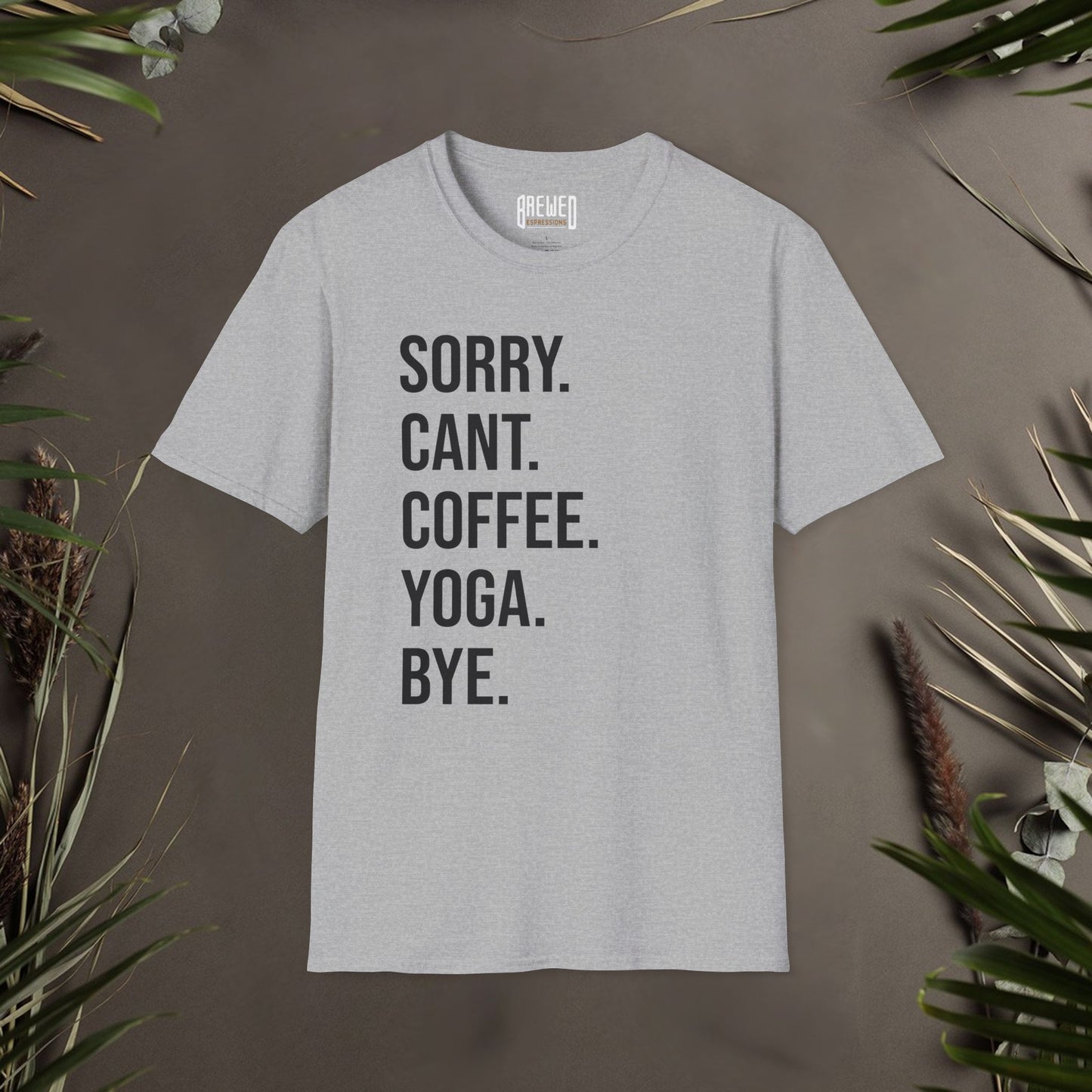 Sorry Can't Coffee Yoga Bye Unisex T-Shirt