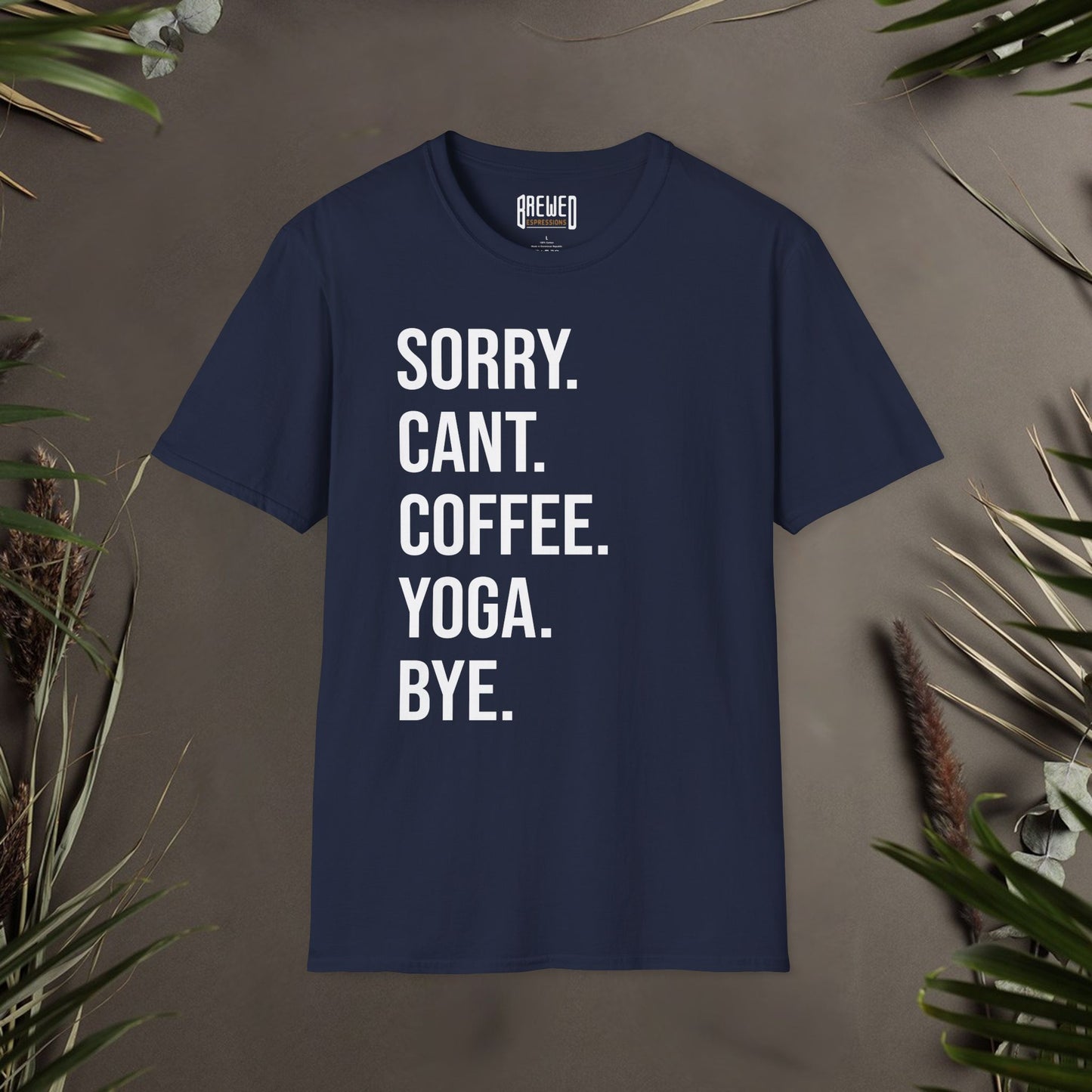 Sorry Can't Coffee Yoga Bye Unisex T-Shirt