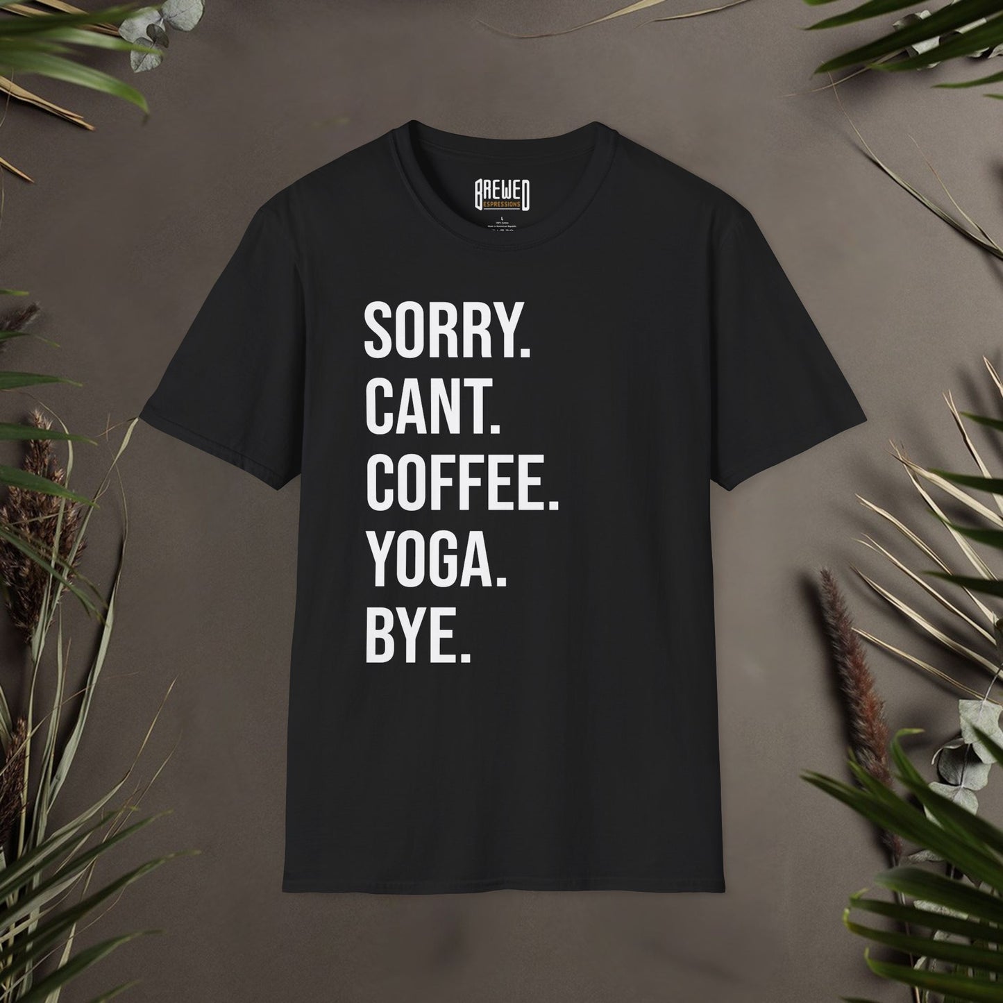 Sorry Can't Coffee Yoga Bye Unisex T-Shirt