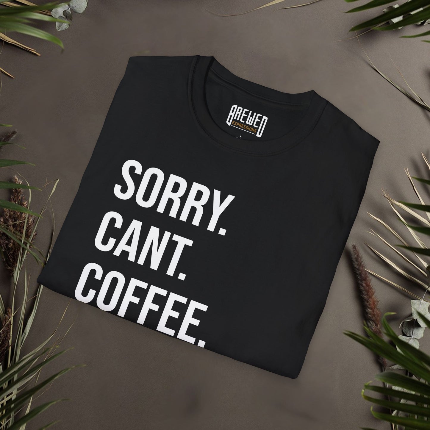 Sorry Can't Coffee Basketball Bye Unisex T-Shirt