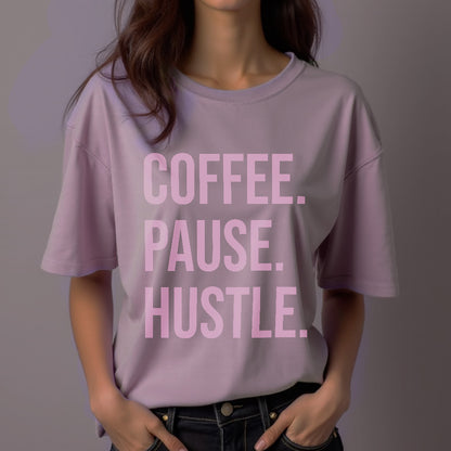 Coffee. Pause. Hustle. Unisex T-Shirt