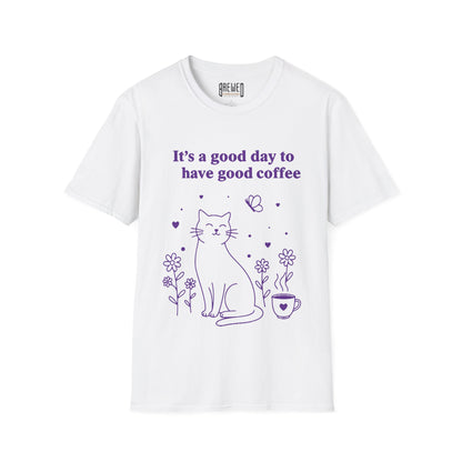 It's A Good Day To Have Good Coffee Cat Unisex T-Shirt