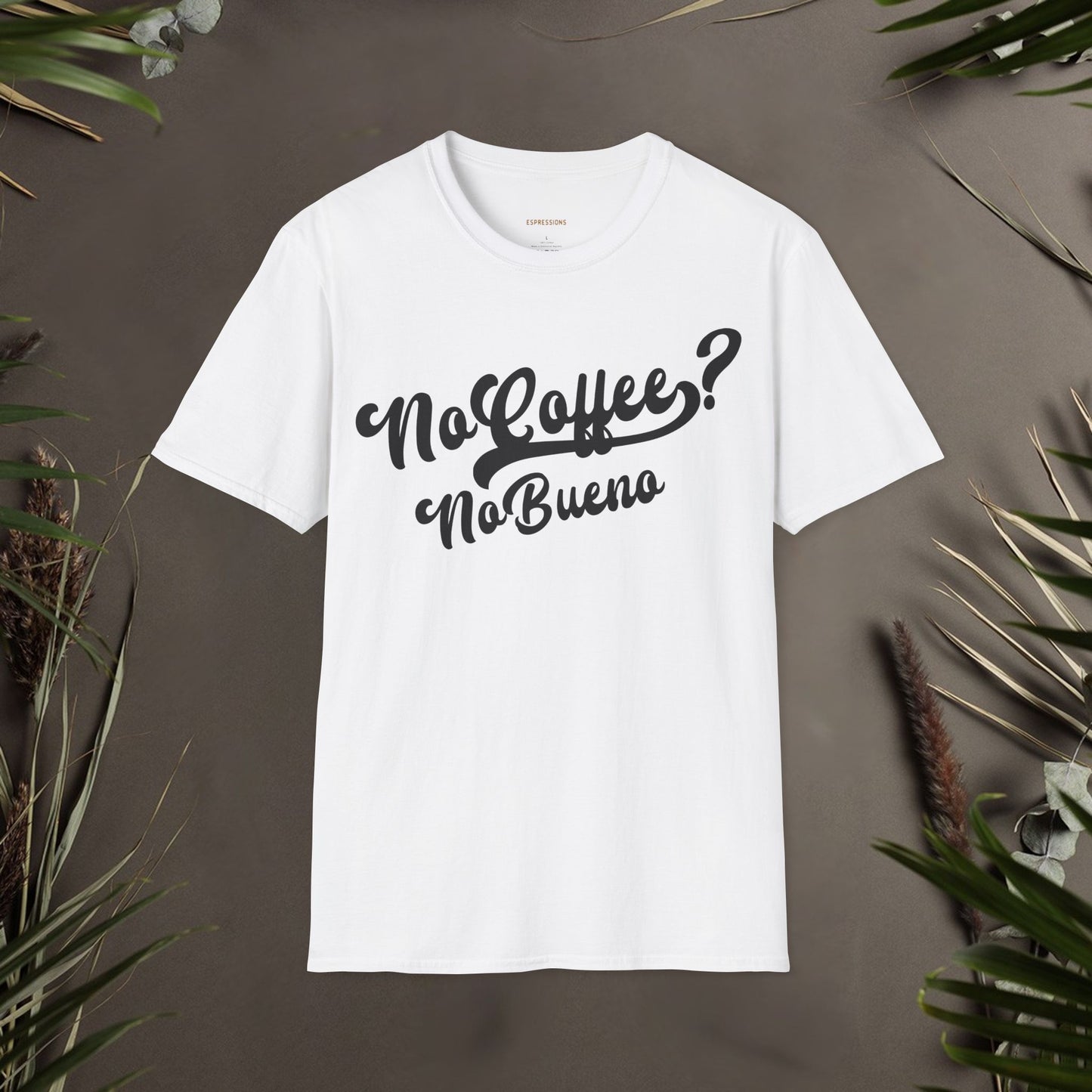 No Coffee No Bueno Unisex T-Shirt