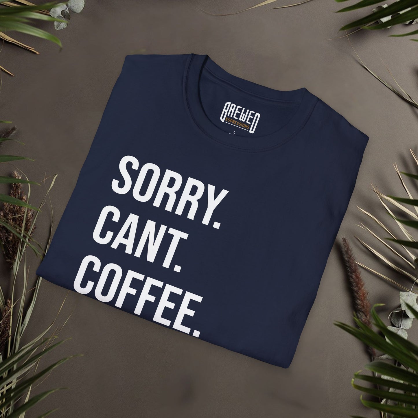 Sorry Can't Coffee Basketball Bye Unisex T-Shirt