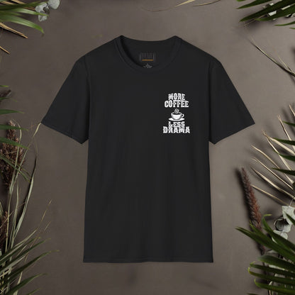 More Coffee Less Drama Unisex T-Shirt