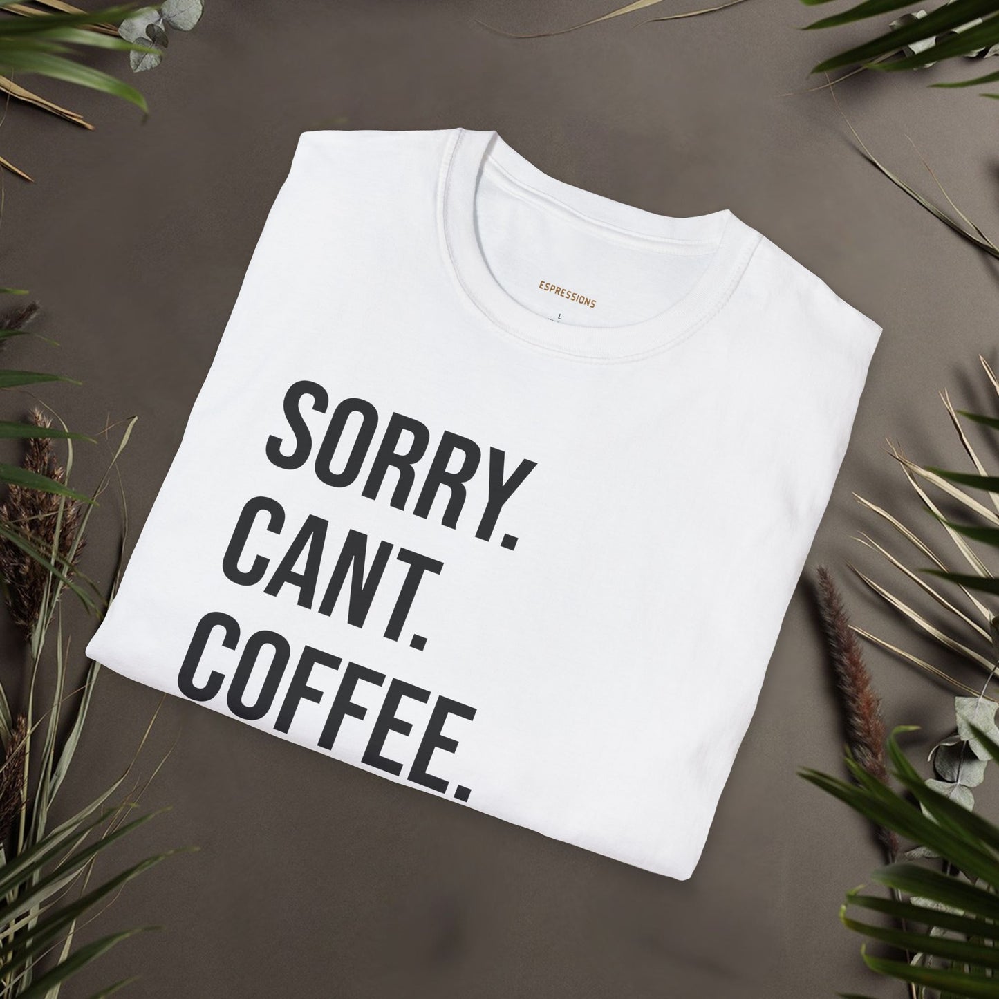 Sorry Can't Coffee Basketball Bye Unisex T-Shirt