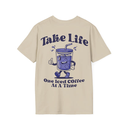 Take Life One Iced Coffee At A Time Unisex Softstyle T-Shirt