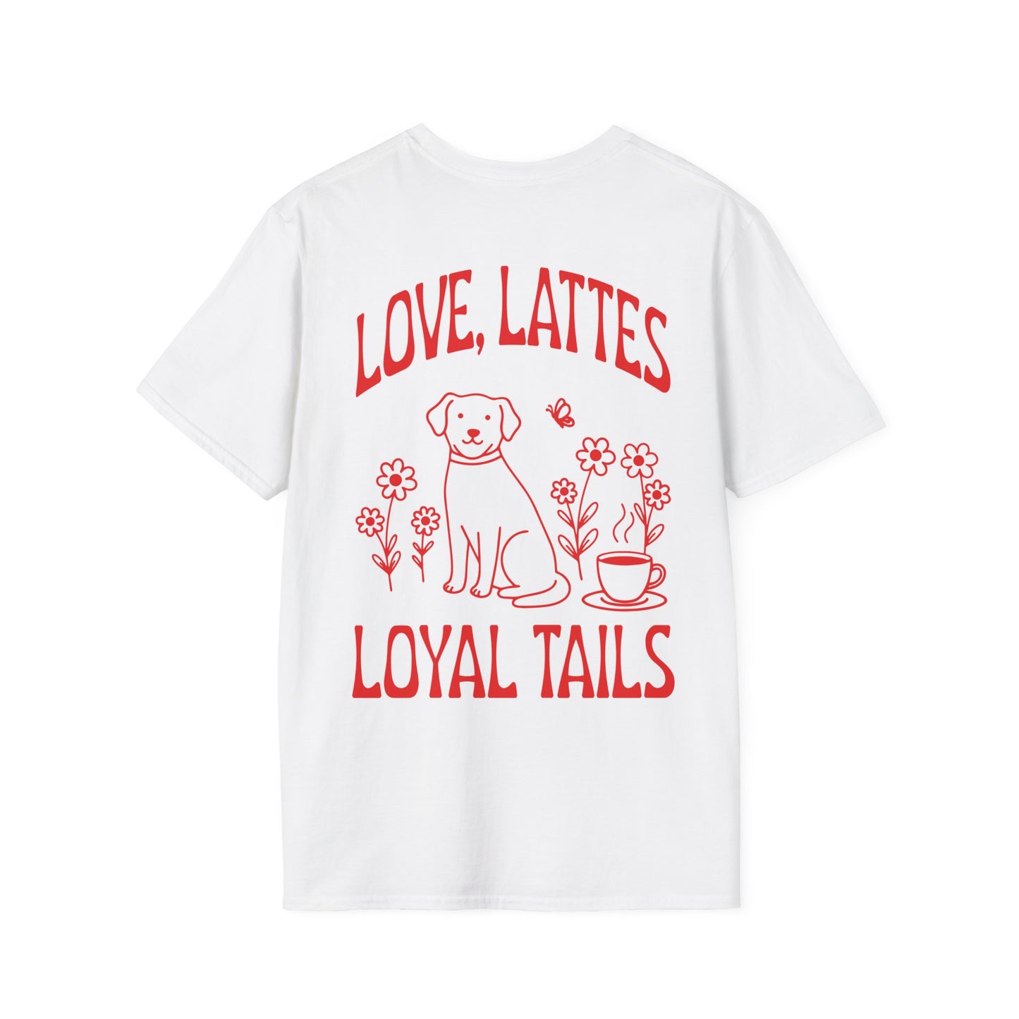 Love, Lattes, Loyal Tails Unisex T-Shirt