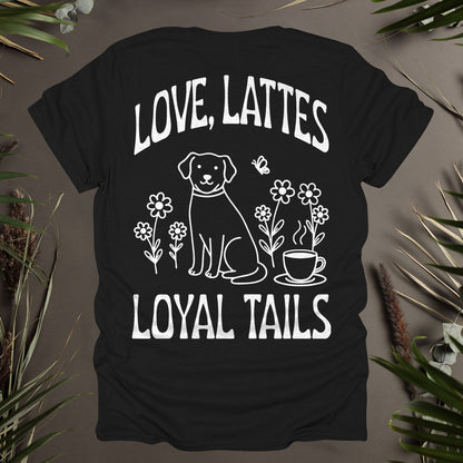 Love, Lattes, Loyal Tails Unisex T-Shirt (Double-Sided)