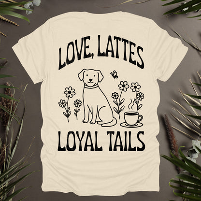 Love, Lattes, Loyal Tails Unisex T-Shirt (Double-Sided)