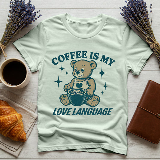 Coffee Is My Love Language - Comfort Colors®