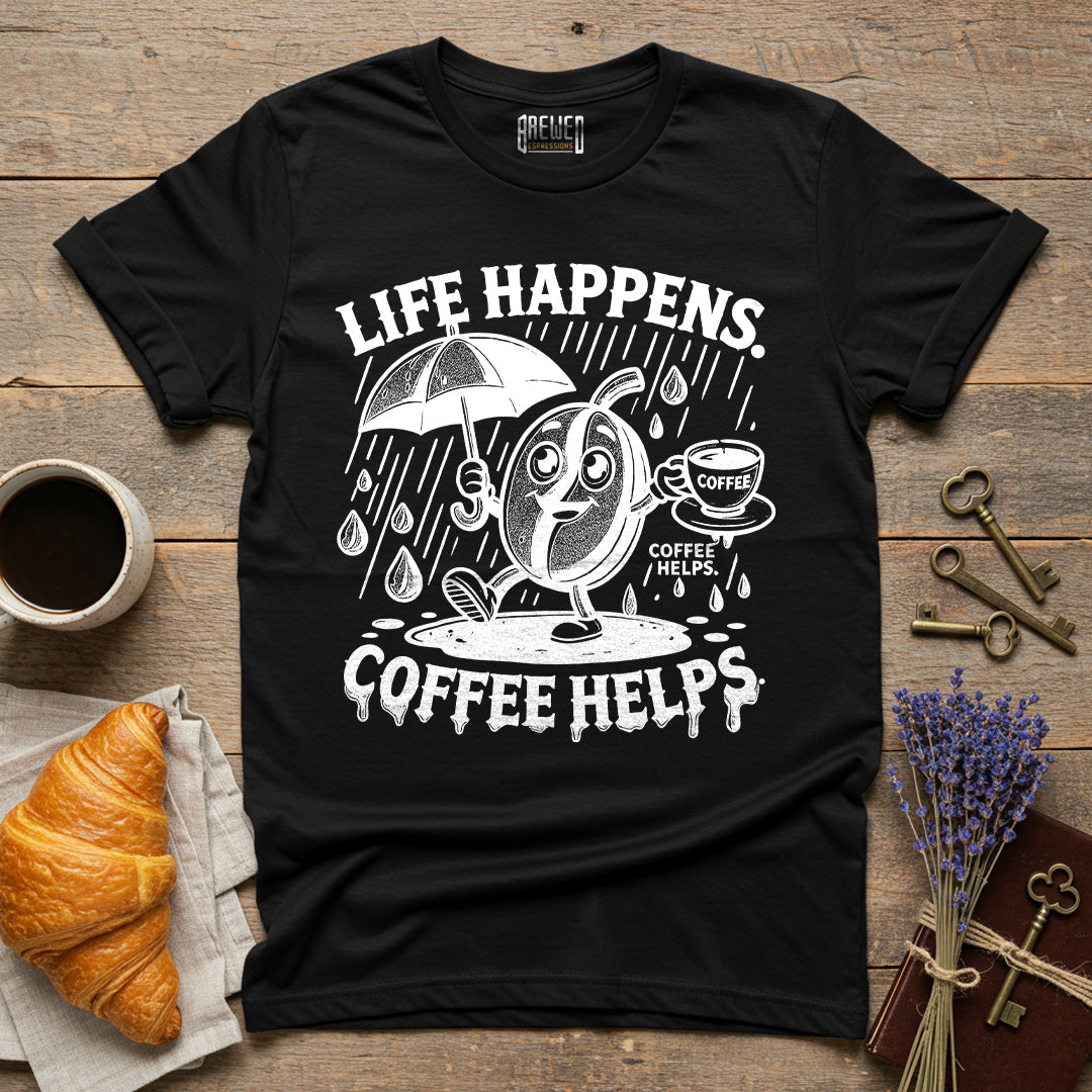 Life Happens Coffee Helps Unisex T-Shirt
