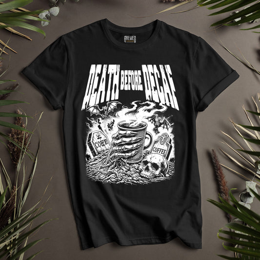 Death Before Decaf Grave Unisex T-Shirt