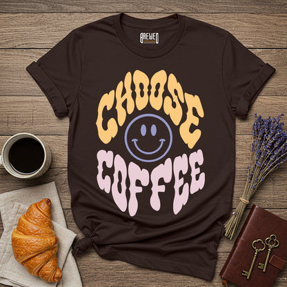 Choose Coffee Unisex T-Shirt