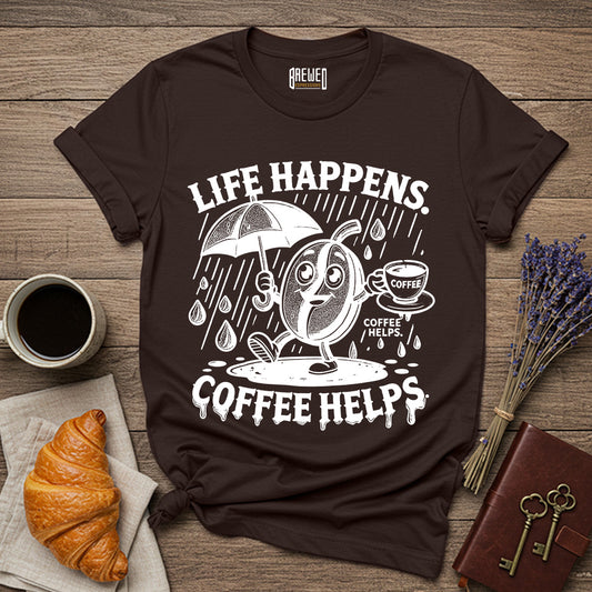 Life Happens Coffee Helps Unisex T-Shirt